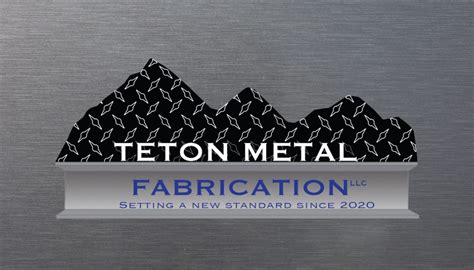 Teton Metal Fabrication LLC